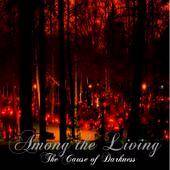 Among The Living : The Cause of Darkness